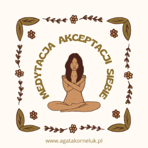 Medytacja Akceptacji Siebie